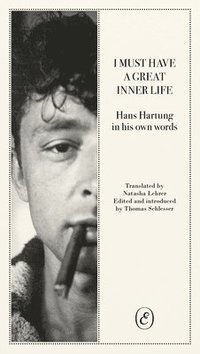 bokomslag Hans Hartung in His Own Words