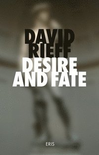 bokomslag Desire and Fate