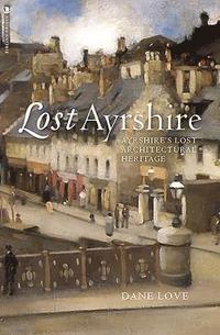 bokomslag Love, D: Lost Ayrshire