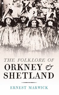 bokomslag Folklore of Orkney and Shetland