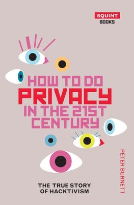 How To Do Privacy In The 21st Century: The True Story of 1