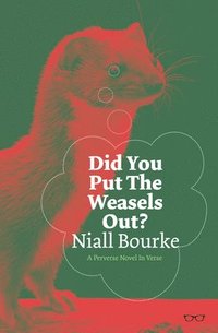 bokomslag Did You Put The Weasels Out?