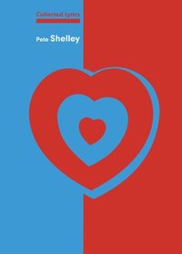 bokomslag Collected Lyrics: Pete Shelley
