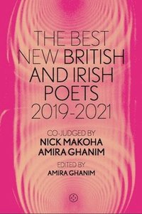 bokomslag The Best New British and Irish Poets 2019-2021