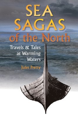 Jules Pretty - Sea Sagas of the North, Häftad