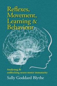 bokomslag Reflexes, Movement, Learning & Behaviour