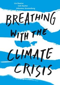 bokomslag Breathing with the Climate Crisis
