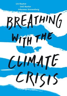 bokomslag Breathing with the Climate Crisis
