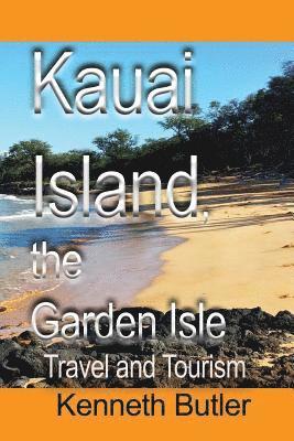 bokomslag Kauai Island, the Garden Isle