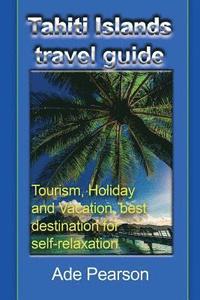 bokomslag Tahiti Islands travel guide