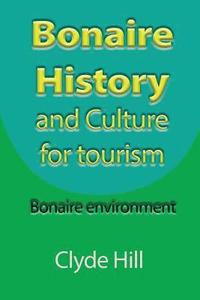 bokomslag Bonaire History and Culture for tourism