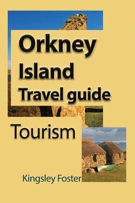 Kingsley Foster - Orkney Island Travel guide, Häftad