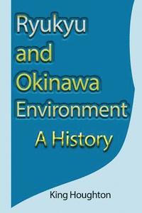 bokomslag Ryukyu and Okinawa Environment