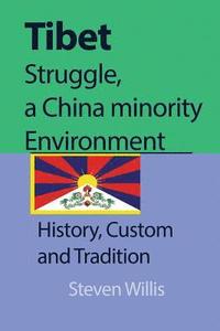 bokomslag Tibet struggle, a China minority Environment