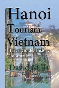 bokomslag Hanoi Tourism, Vietnam