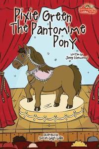 bokomslag Pixie Green The Pantomime Pony