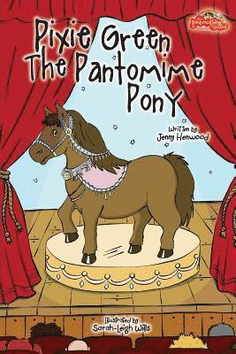 Pixie Green The Pantomime Pony 1