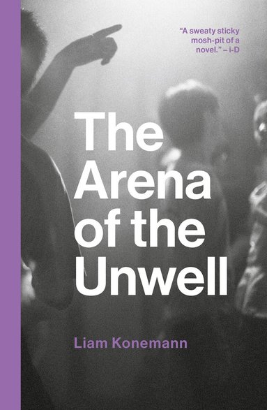 Liam Konemann - The Arena of the Unwell, Häftad