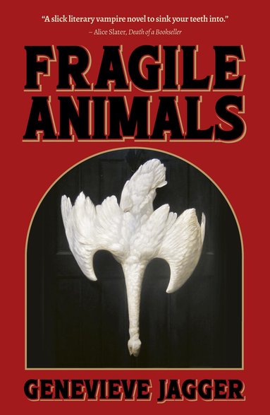 Genevieve Jagger - Fragile Animals, Häftad