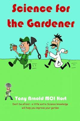 Tony Arnold - Science for the Gardener, Häftad