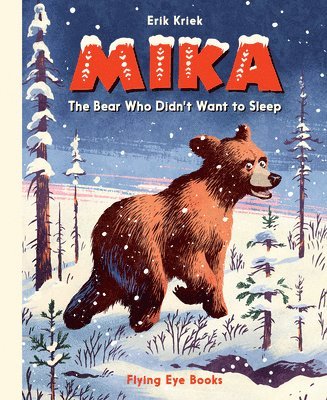 bokomslag Mika: The Bear Who Didn't Want to Sleep