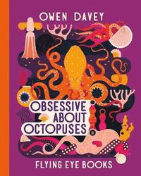bokomslag Obsessive About Octopuses