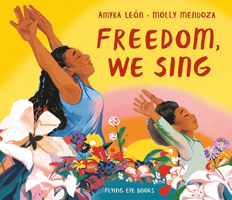 Amyra León, Amyra Leon - Freedom, We Sing, Inbunden