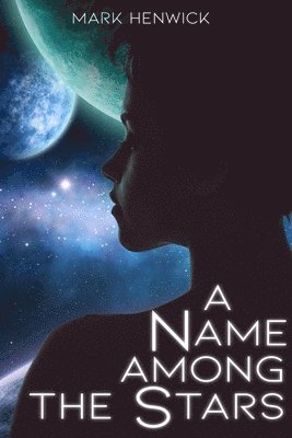 A Name Among the Stars 1