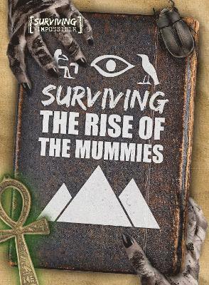 Surviving the Rise of the Mummies 1