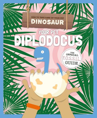bokomslag Your Pet Diplodocus