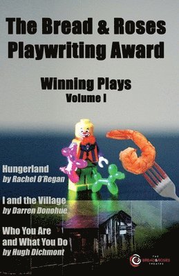 The Bread & Roses Playwriting Award 1