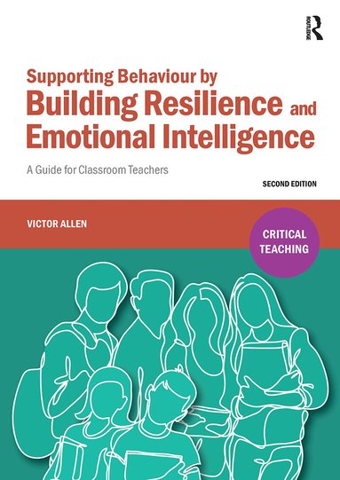 Victor Allen - Supporting Behaviour by Building Resilience and Emotional Intelligence, Häftad