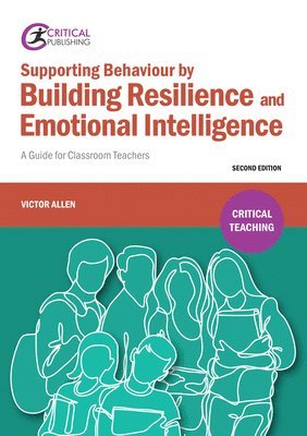 bokomslag Supporting Behaviour by Building Resilience and Emotional Intelligence