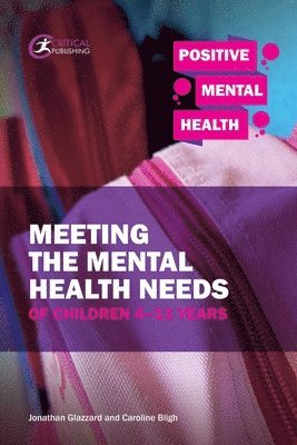 Jonathan Glazzard, Caroline Bligh - Meeting the Mental Health Needs of Children 4-11 Years, Häftad