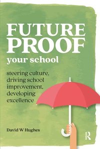 bokomslag Future-proof Your School