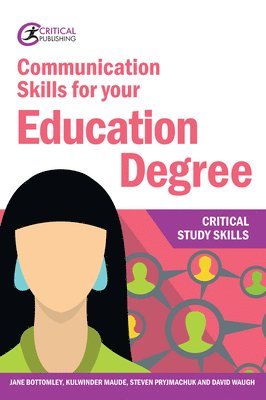 Jane Bottomley, Kulwinder Maude, Steven Pryjmachuk, David Waugh, UK) Waugh, David (University of Durham - Communication Skills for your Education Degree, Häftad