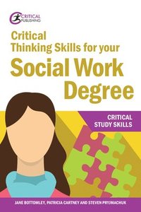 bokomslag Critical Thinking Skills for your Social Work Degree