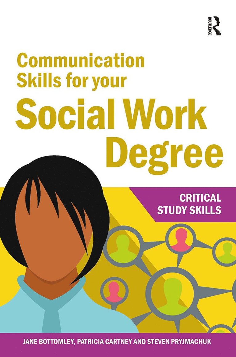 Jane Bottomley, Patricia Cartney, Steven Pryjmachuk - Communication Skills for your Social Work Degree, Häftad