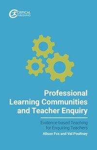 bokomslag Professional Learning Communities and Teacher Enquiry