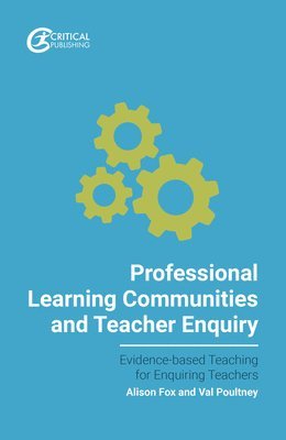 Professional Learning Communities and Teacher Enquiry 1