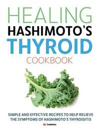 bokomslag Healing Hashimoto's Thyroid Cookbook