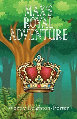Wendy Leighton-Porter - Max's Royal Adventure, Häftad