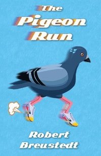 bokomslag The Pigeon Run