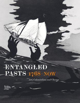 bokomslag Entangled Pasts, 1768-Now: Art, Colonialism and Change