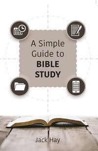 bokomslag A Simple Guide To Bible Study