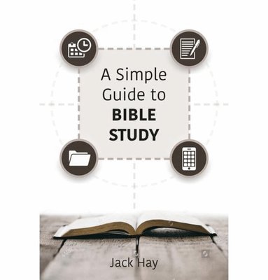 Jack Hay - Simple Guide To Bible Study, Häftad