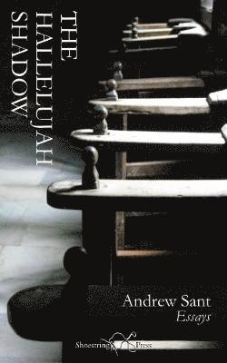 Andrew Sant - The Hallelujah Shadow, Häftad