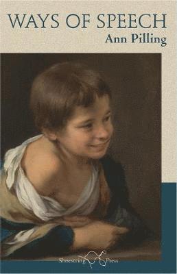 Ann Pilling - Ways of Speech, Häftad