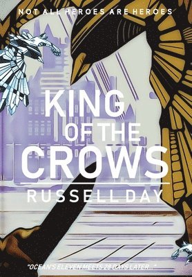 Russell Day - King Of The Crows, Inbunden