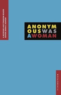bokomslag Anonymous Was A Woman